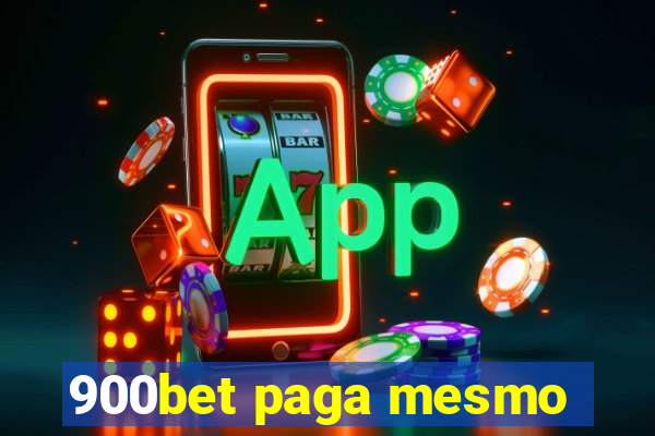 900bet paga mesmo